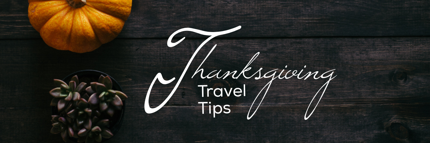 Thanksgiving Travel Tips